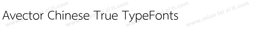 Avector Chinese True TypeFonts (Hon字体转换